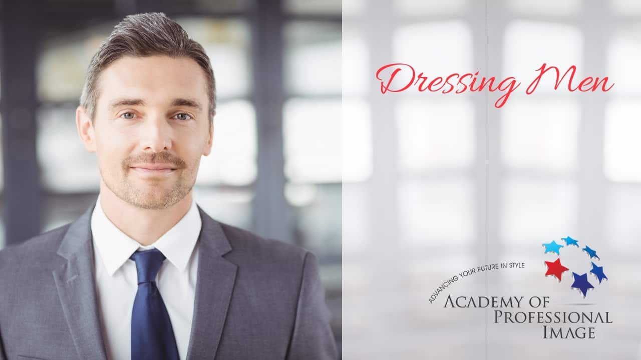 Dressing Men - Academy of Professional Image