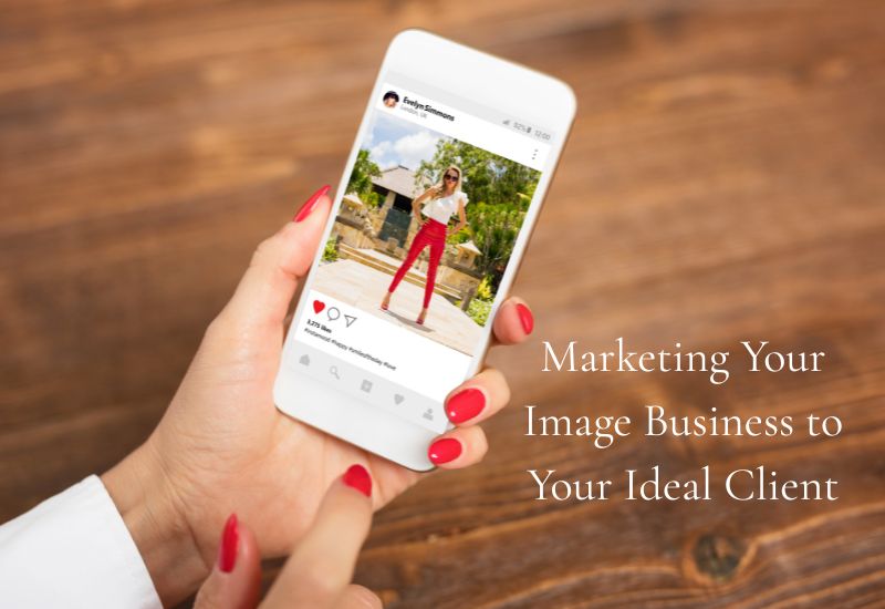 Marketing Your Image Business to Your Ideal Client